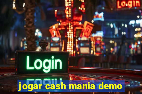 jogar cash mania demo